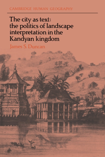 Book cover of: City as Text. By: James S. Duncan