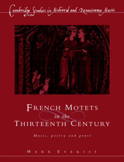 Book cover of: French Motets in the Thirteenth Century