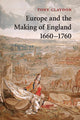 Book cover of: Europe and the Making of England, 1660–1760. By: Tony Claydon