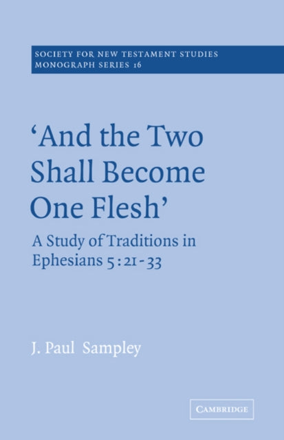 Book cover of: 'And The Two Shall Become One Flesh'. By: J. Paul Sampley