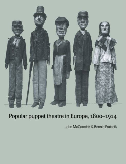 Book cover of: Popular Puppet Theatre in Europe, 1800–1914. By: John McCormick
