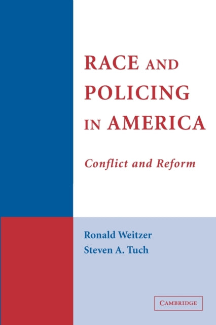 Book cover of: Race and Policing in America. By: Ronald Weitzer