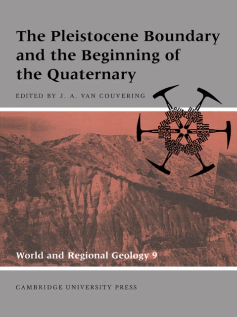 Book cover of: Pleistocene Boundary and the Beginning of the Quaternary. By: John A. Van Couvering