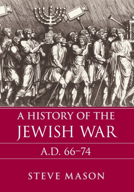 Book cover of: History of the Jewish War. By: Steve Mason