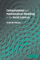 Book cover of: Computational and Mathematical Modeling in the Social Sciences. By: Scott de Marchi