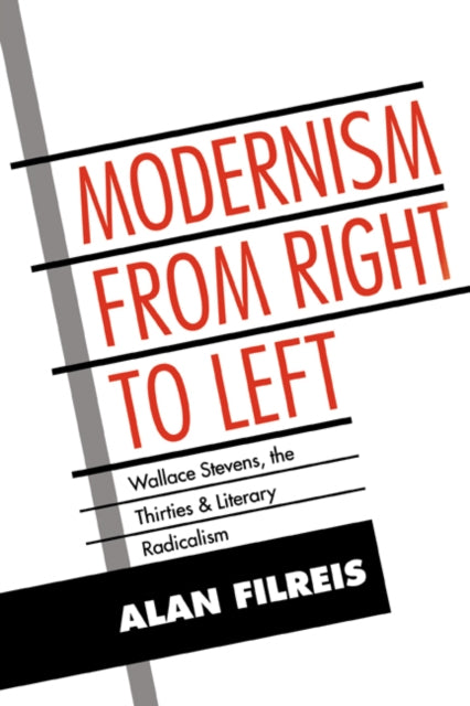 Book cover of: Modernism from Right to Left. By: Alan Filreis