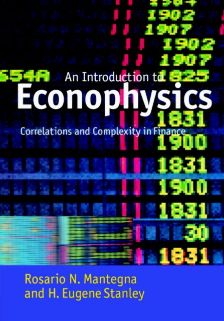 Book cover of: Introduction to Econophysics. By: Rosario N. Mantegna