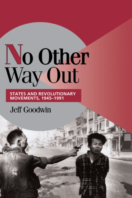 Book cover of: No Other Way Out. By: Jeff Goodwin