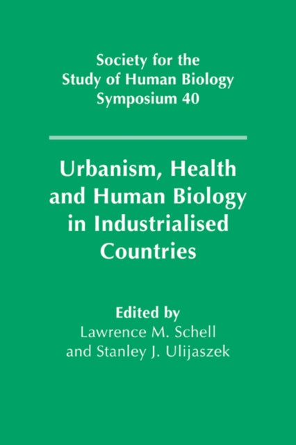 Book cover of: Urbanism, Health and Human Biology in Industrialised Countries