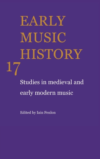 Book cover of: Early Music History: Volume 17. By: Iain Fenlon
