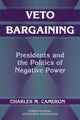 Book cover of: Veto Bargaining. By: Charles M. Cameron