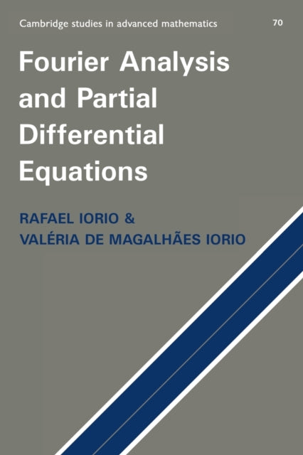 Book cover of: Fourier Analysis and Partial Differential Equations. By: Jr, Rafael José Iorio