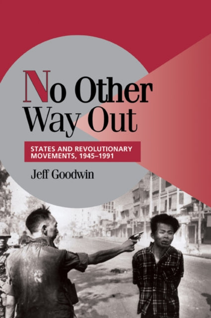 Book cover of: No Other Way Out. By: Jeff Goodwin