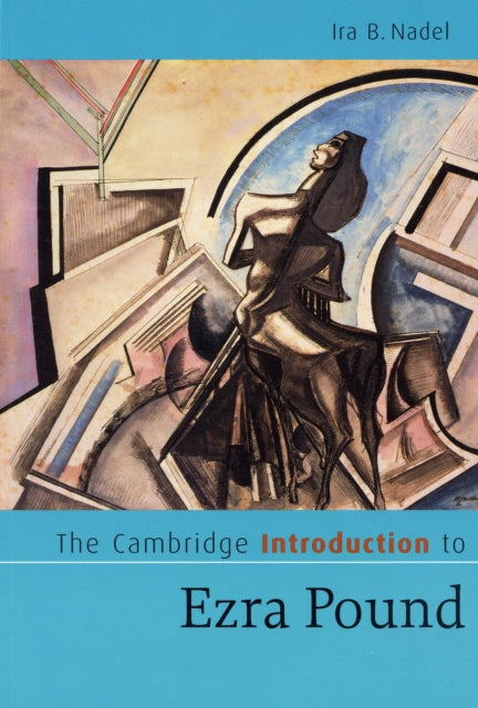 Book cover of: Cambridge Introduction to Ezra Pound. By: Ira B. Nadel
