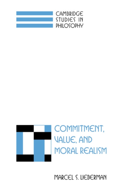 Book cover of: Commitment, Value, and Moral Realism