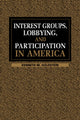Book cover of: Interest Groups, Lobbying, and Participation in America. By: Kenneth M. Goldstein
