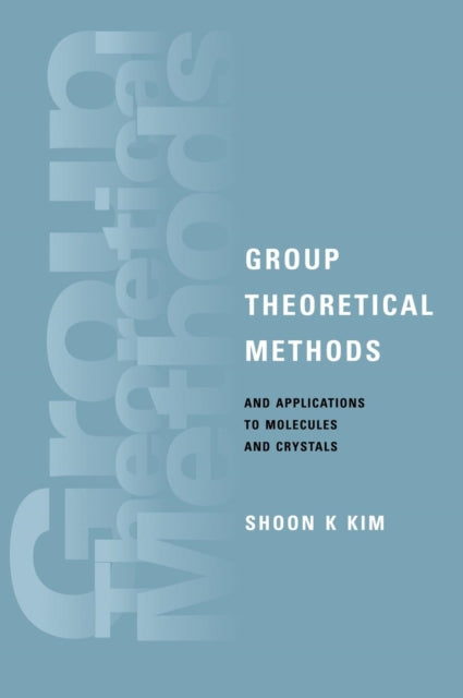 Book cover of: Group Theoretical Methods and Applications to Molecules and Crystals