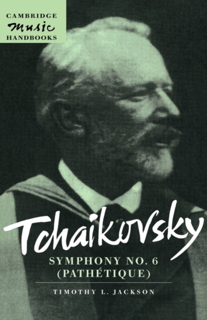 Book cover of: Tchaikovsky: Symphony No. 6 (Pathetique). By: Timothy L. Jackson