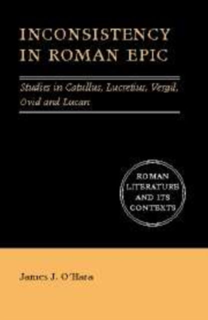 Book cover of: Inconsistency in Roman Epic. By: James J. O'Hara