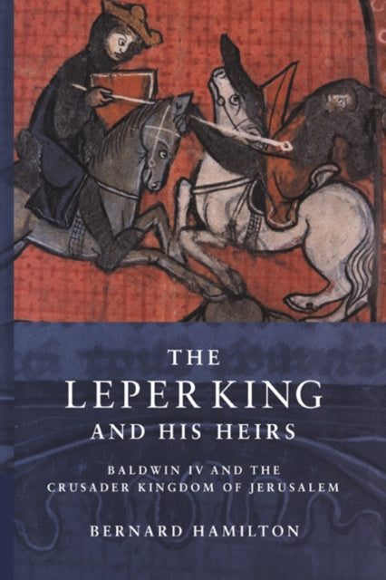 Book cover of: Leper King and his Heirs