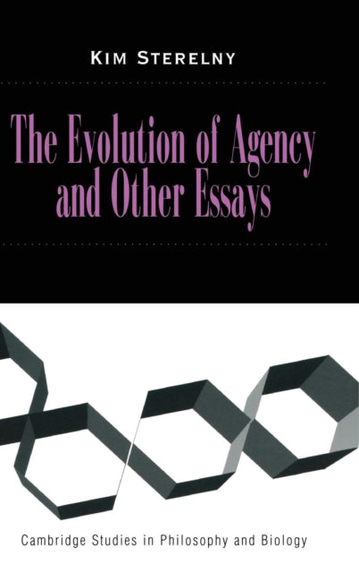 Book cover of: Evolution of Agency and Other Essays. By: Kim Sterelny