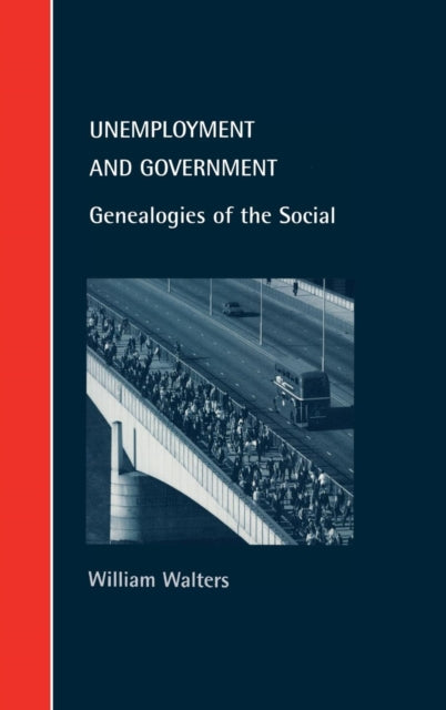 Book cover of: Unemployment and Government. By: William Walters