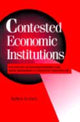 Book cover of: Contested Economic Institutions