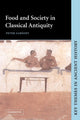 Book cover of: Food and Society in Classical Antiquity