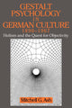 Book cover of: Gestalt Psychology in German Culture, 1890–1967. By: Mitchell G. Ash