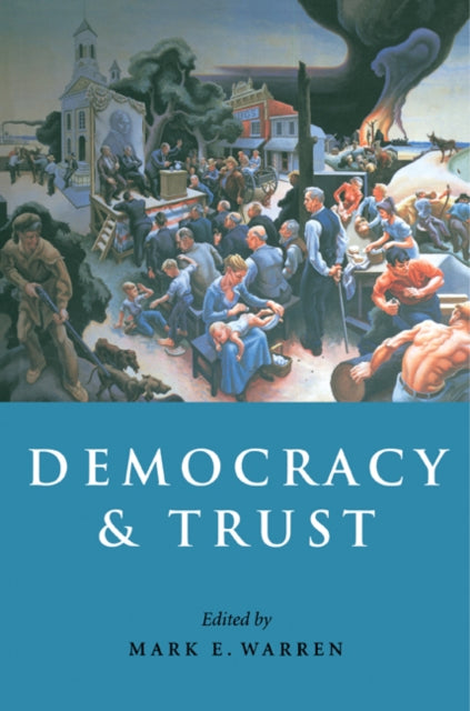 Book cover of: Democracy and Trust. By: Mark E. Warren
