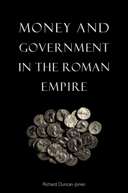 Book cover of: Money and Government in the Roman Empire. By: Richard Duncan-Jones