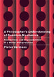 Book cover of: Philosopher's Understanding of Quantum Mechanics. By: Pieter E. Vermaas