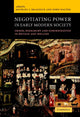 Book cover of: Negotiating Power in Early Modern Society