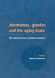 Book cover of: Hormones, Gender and the Aging Brain. By: Mary F. Morrison
