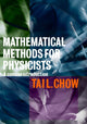 Book cover of: Mathematical Methods for Physicists. By: Tai L. Chow