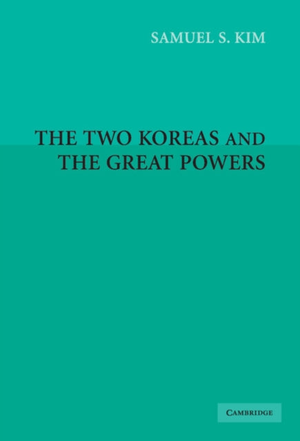 Book cover of: Two Koreas and the Great Powers. By: Samuel S. Kim
