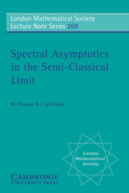 Book cover of: Spectral Asymptotics in the Semi-Classical Limit