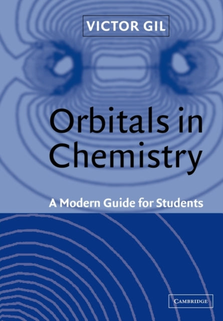 Book cover of: Orbitals in Chemistry. By: Victor M. S. Gil