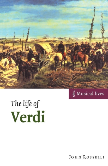 Book cover of: Life of Verdi. By: John Rosselli