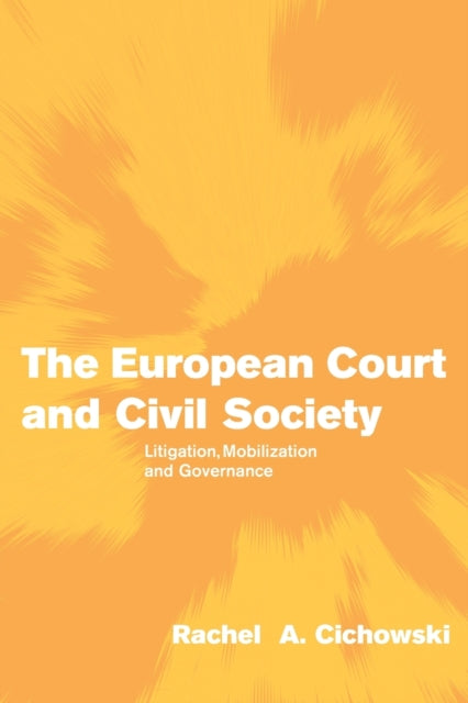 Book cover of: European Court and Civil Society. By: Rachel A. Cichowski