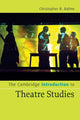 Cambridge Introduction to Theatre Studies