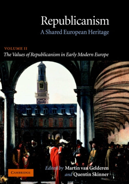 Book cover of: Republicanism: Volume 2, The Values of Republicanism in Early Modern Europe