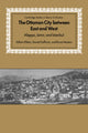 Book cover of: Ottoman City between East and West. By: Edhem Eldem