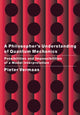 Book cover of: Philosopher's Understanding of Quantum Mechanics. By: Pieter E. Vermaas