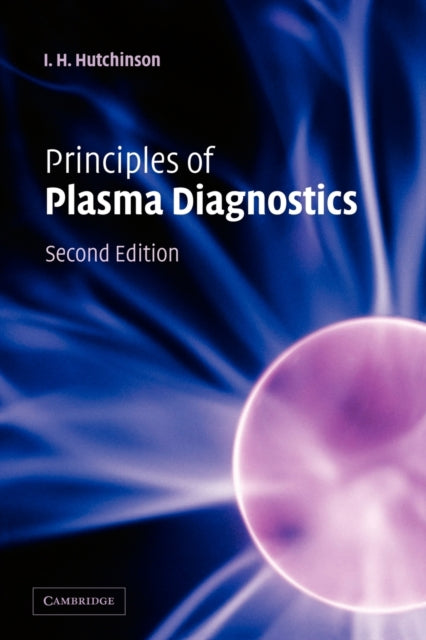 Book cover of: Principles of Plasma Diagnostics. By: I. H. Hutchinson