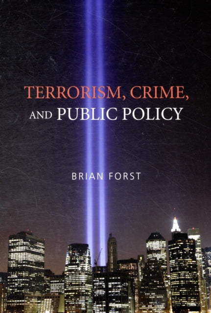 Book cover of: Terrorism, Crime, and Public Policy. By: Brian Forst