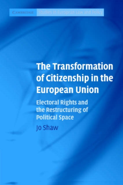 Book cover of: Transformation of Citizenship in the European Union. By: Jo Shaw