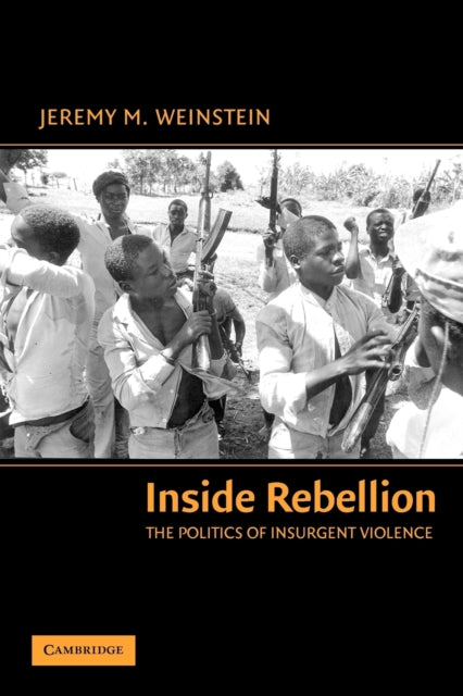 Book cover of: Inside Rebellion. By: Jeremy M. Weinstein