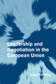 Book cover of: Leadership and Negotiation in the European Union. By: Jonas Tallberg