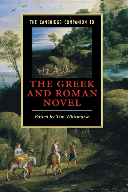 Book cover of: Cambridge Companion to the Greek and Roman Novel
